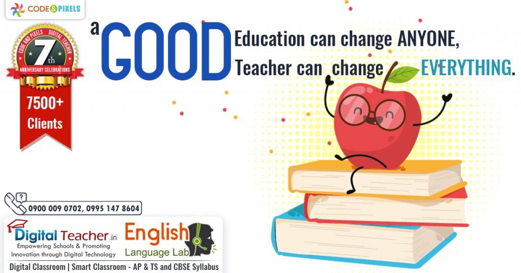 A Good Education can Change Anyone, A Good Teacher can Change Everything