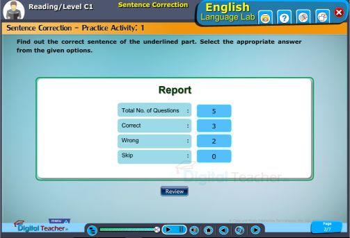 In this section, students can practice identifying or correcting errors in sentences by doing sentence correction activity